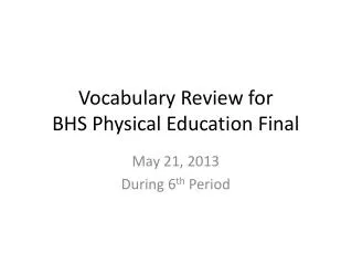 Vocabulary Review for BHS Physical Education Final