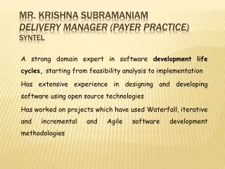 Mr. Krishna Subramaniam Delivery Manager ( P ayer Practice) SYNTEL