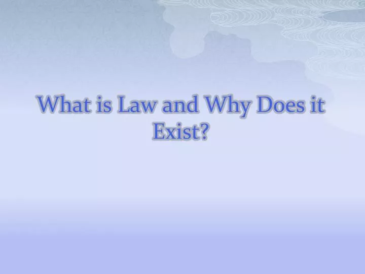 what is law and why does it exist