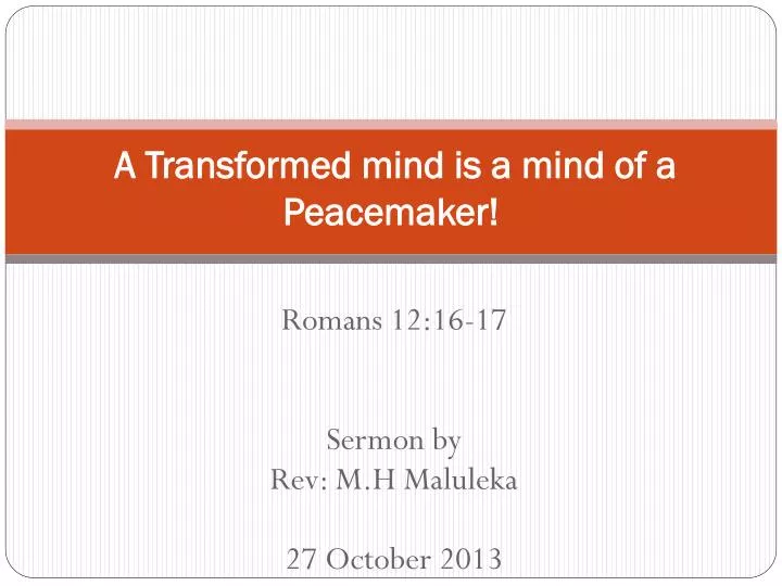 a transformed mind is a mind of a peacemaker