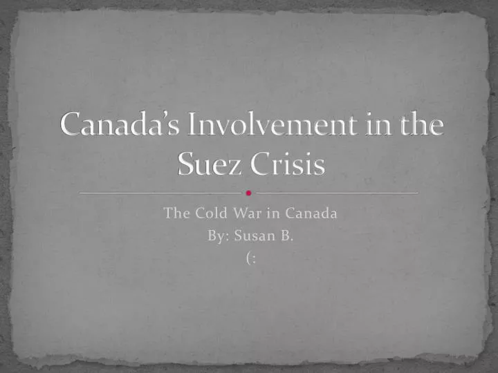 canada s involvement in the suez crisis
