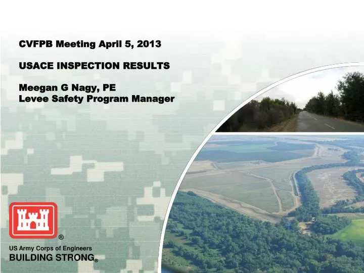 cvfpb meeting april 5 2013 usace inspection results meegan g nagy pe levee safety program manager