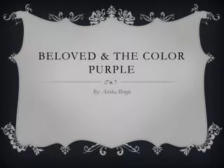 Beloved &amp; The Color Purple