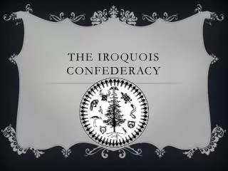 The Iroquois Confederacy