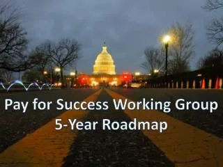 Pay for Success Working Group 5-Year Roadmap