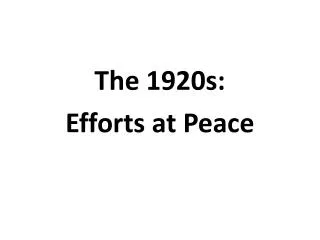 The 1920s: Efforts at Peace