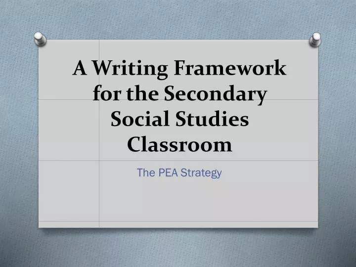 a writing framework for the secondary social studies classroom