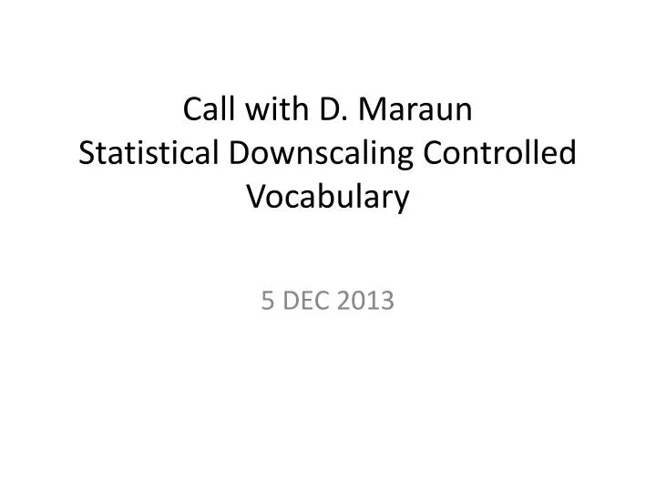 call with d maraun statistical downscaling controlled vocabulary