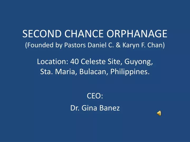 second chance orphanage founded by pastors daniel c karyn f chan