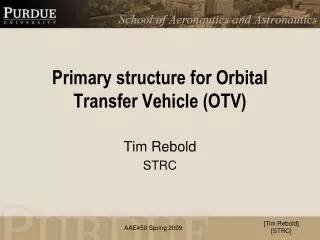 Primary structure for Orbital Transfer Vehicle (OTV)