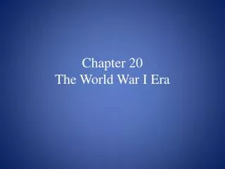 Chapter 20 The World War I Era