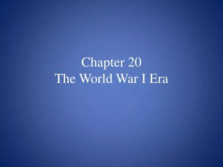 chapter 20 the world war i era