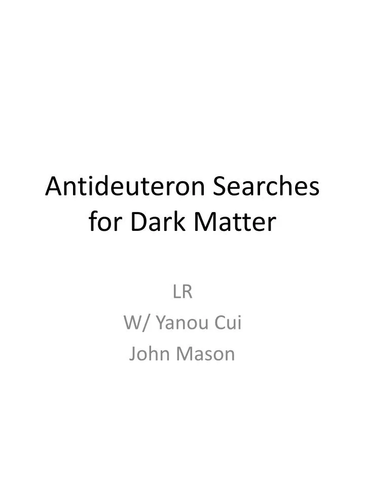 antideuteron searches for dark matter