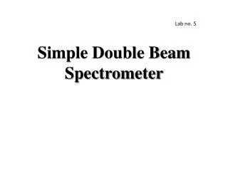 Simple Double Beam Spectrometer