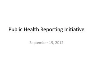 Public Health Reporting Initiative