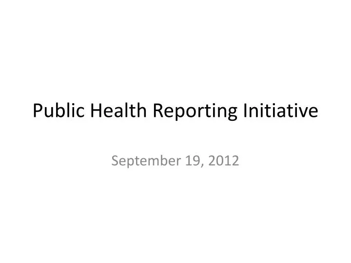 public health reporting initiative