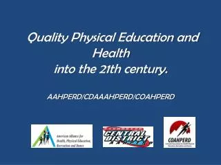Quality Physical Education and Health into the 21th century. AAHPERD/CDAAAHPERD/COAHPERD