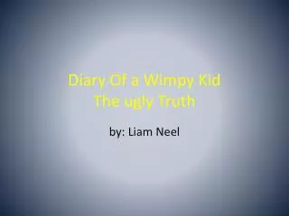 Diary Of a Wimpy Kid The ugly Truth