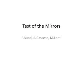 Test of the Mirrors