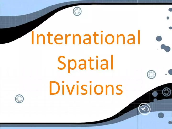 international spatial divisions