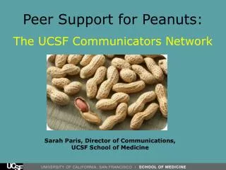 Peer Support for Peanuts: The UCSF Communicators Network