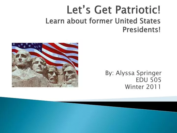 let s get patriotic learn about former united states presidents