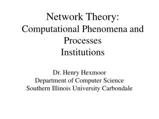 Network Theory: Computational Phenomena and Processes Institutions