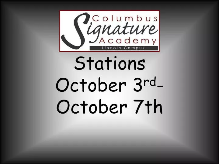 stations october 3 rd october 7th