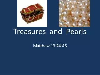 Treasures and Pearls