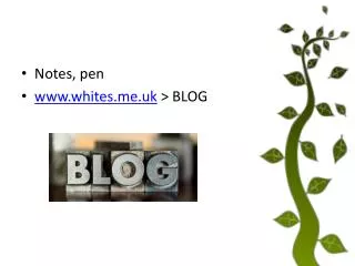 Notes, pen whites.uk &gt; BLOG