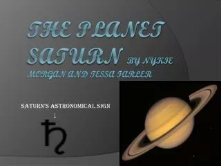 The Planet Saturn by nykie morgan and tessa farler