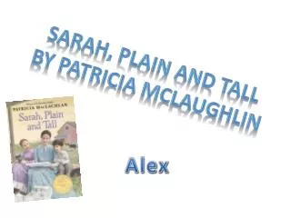 Sarah, Plain and Tall by Patricia McLaughlin