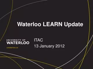 Waterloo LEARN Update