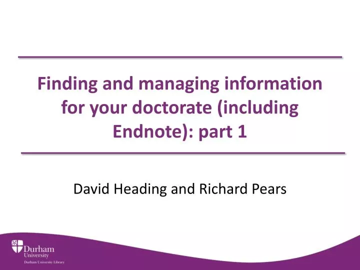 finding and managing information for your doctorate including endnote part 1
