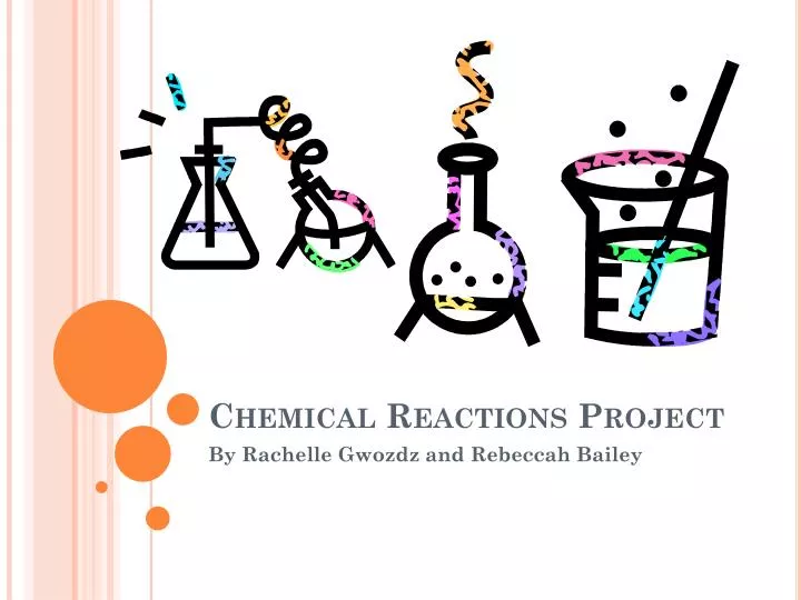 chemical reactions project