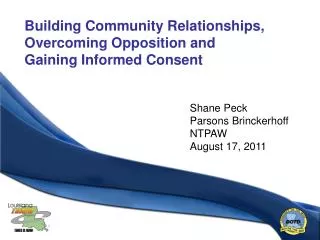 Building Community Relationships, Overcoming Opposition and Gaining Informed Consent