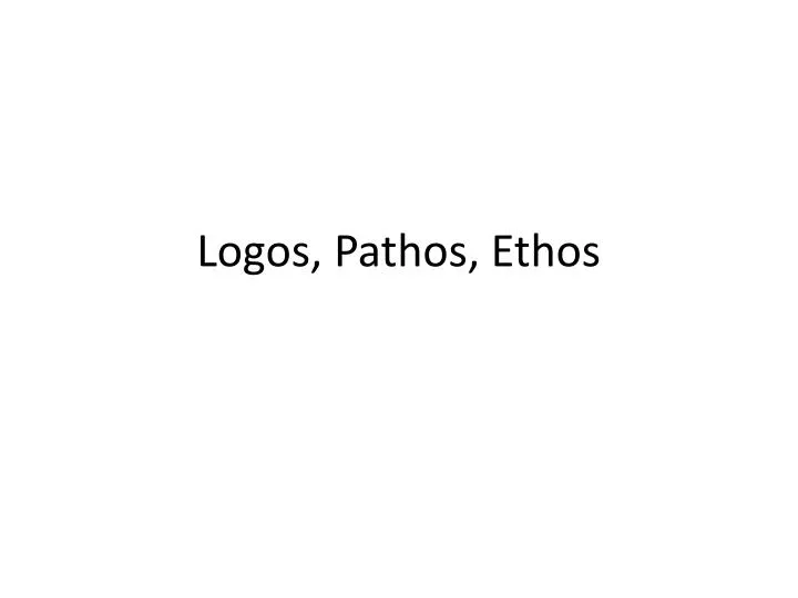 logos pathos ethos