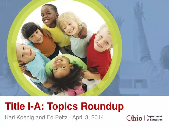 title i a topics roundup