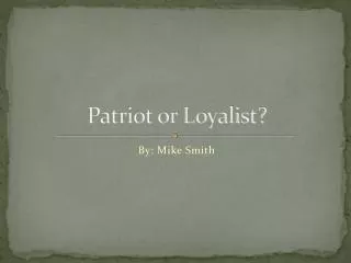 Patriot or Loyalist?