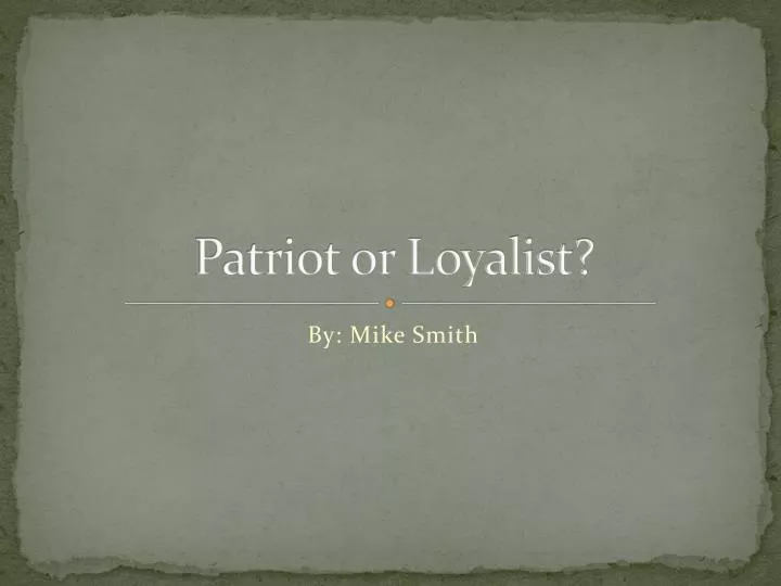patriot or loyalist
