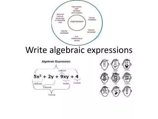 Write algebraic expressions