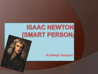 Isaac Newton (Smart Person )