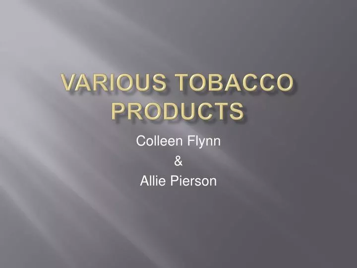 various tobacco products