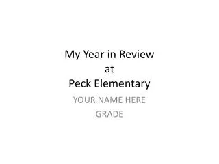 My Year in Review at Peck Elementary