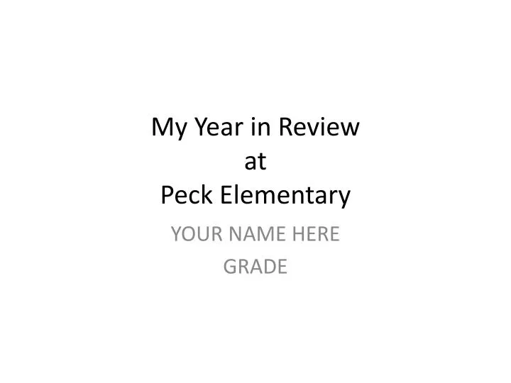 my year in review at peck elementary