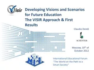 Developing Visions and Scenarios for Future Education The VISIR Approach &amp; First Results