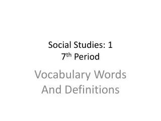 Social Studies: 1 7 th Period