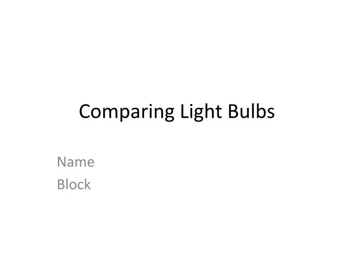 comparing light bulbs