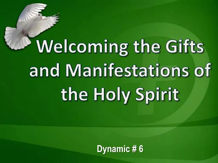 welcoming the gifts and manifestations of the holy spirit
