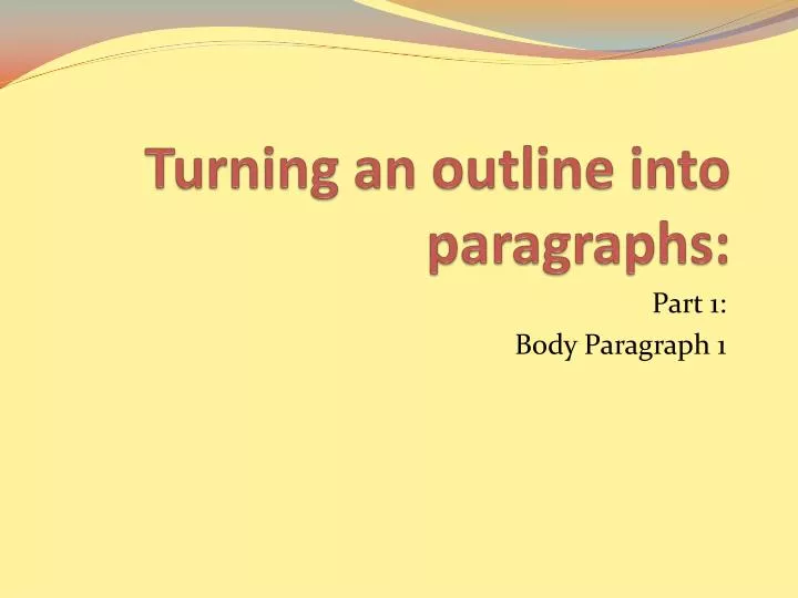turning an outline into paragraphs
